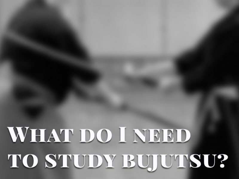 What do I need to study bujutsu? • Shinkan Ryū Kenpō